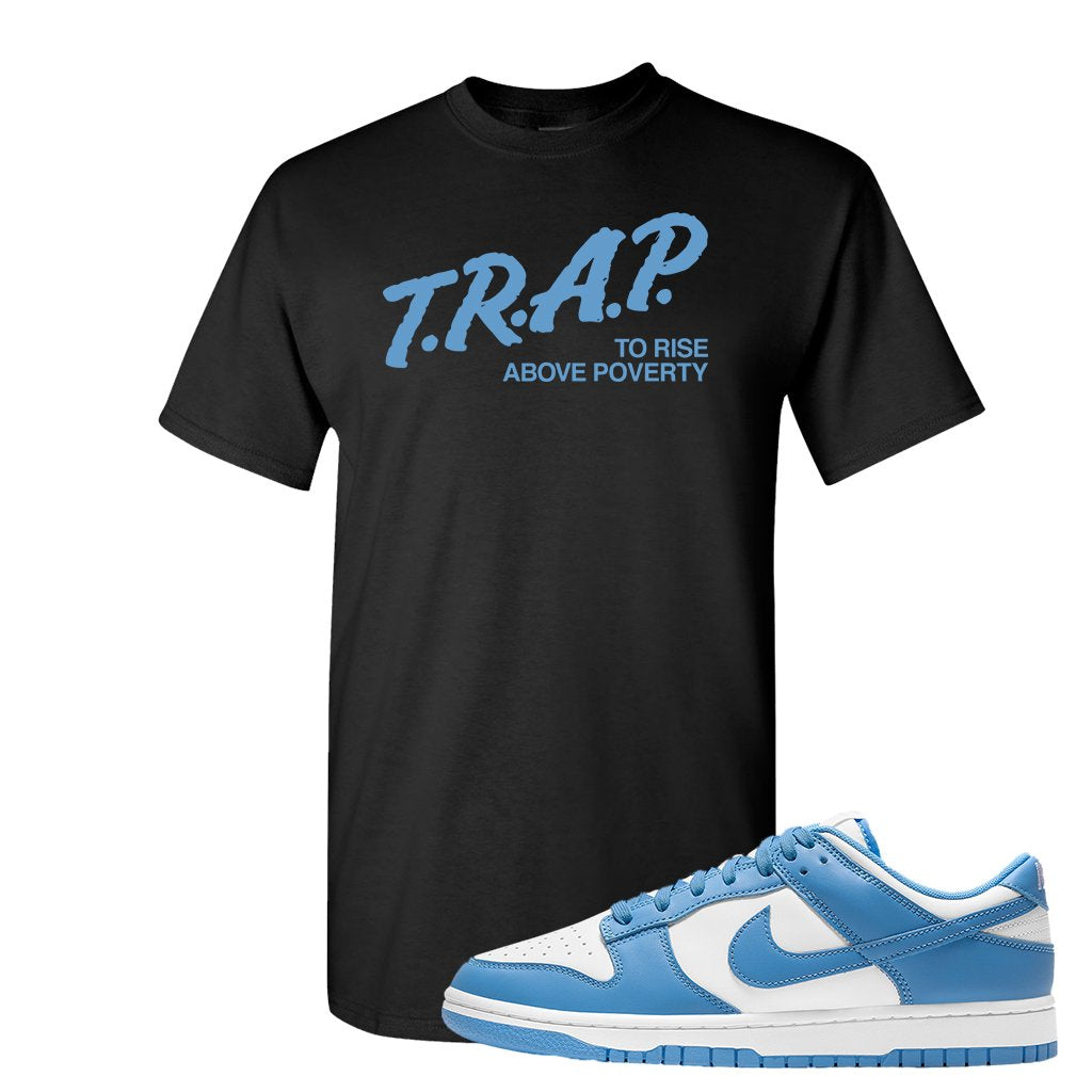 SB Dunk Low University Blue T Shirt | Trap To Rise Above Poverty, Black