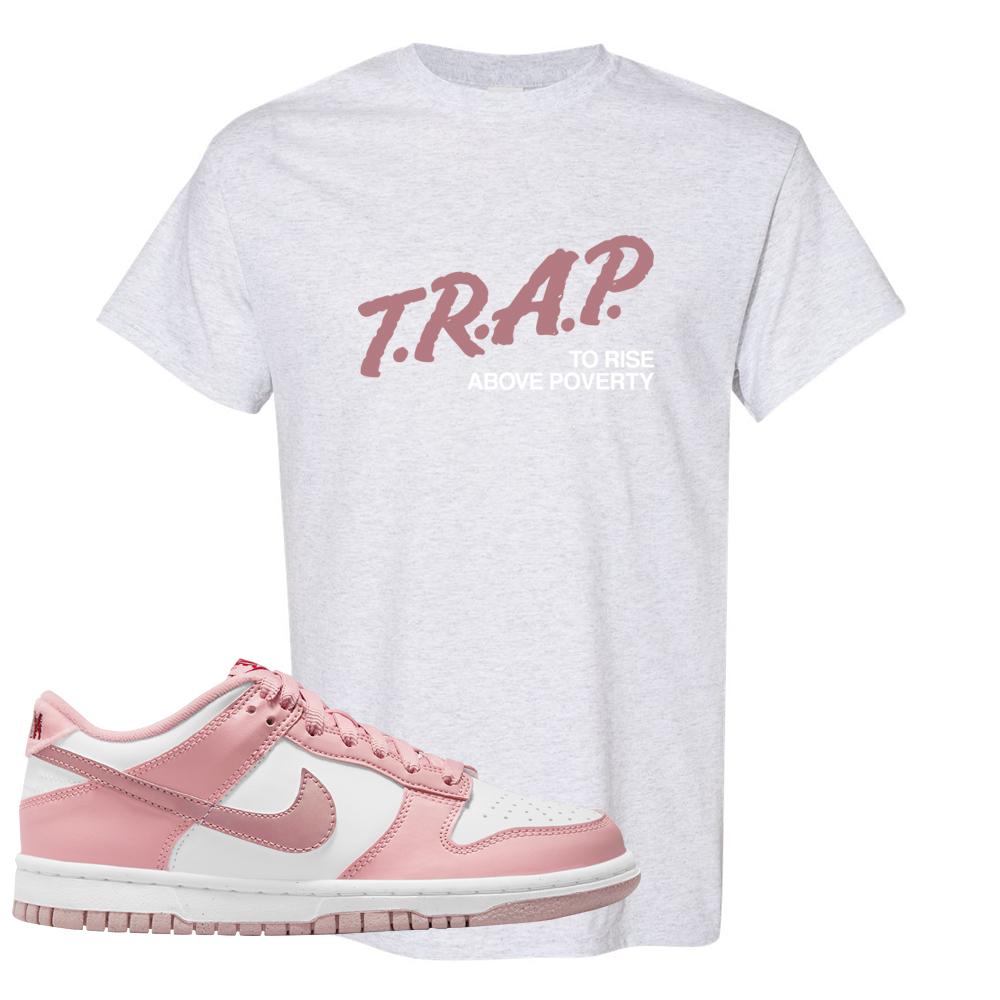 Pink Velvet Low Dunks T Shirt | Trap To Rise Above Poverty, Ash