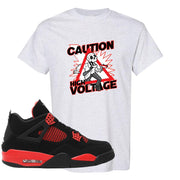 Red Thunder 4s T Shirt | Caution High Voltage, Ash
