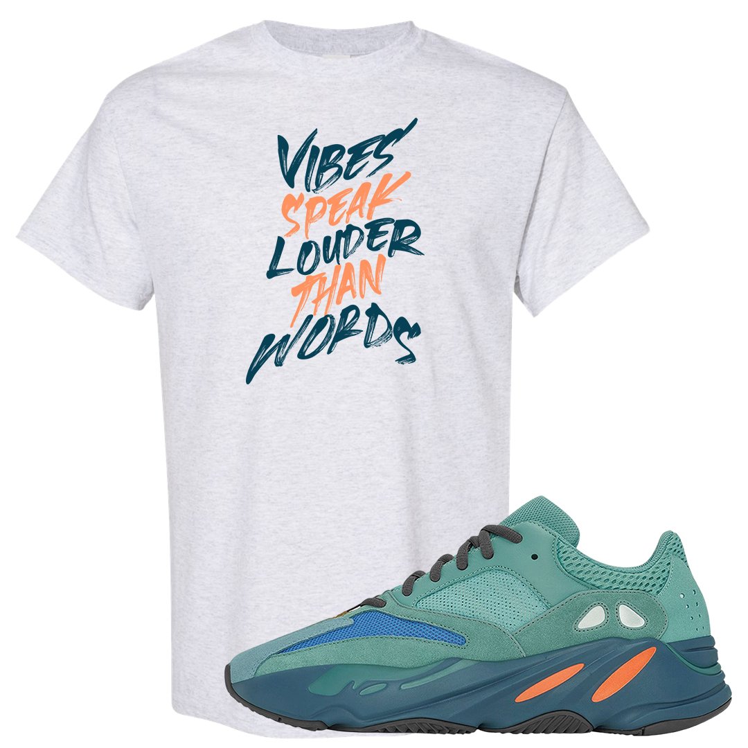Faded Azure 700s T Shirt | Vibes Speak Louder Than Words, Ash