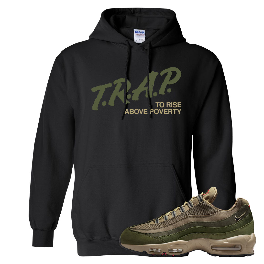 Medium Olive Rough Green 95s Hoodie | Trap To Rise Above Poverty, Black