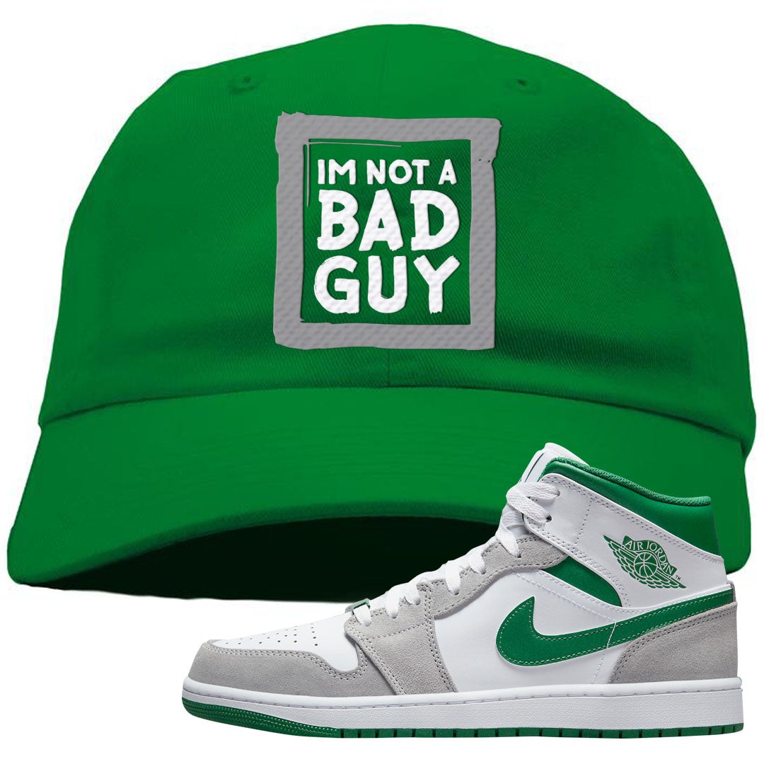 Light Smoke Pine Green Mid 1s Dad Hat | I'm Not A Bad Guy, Kelly Green