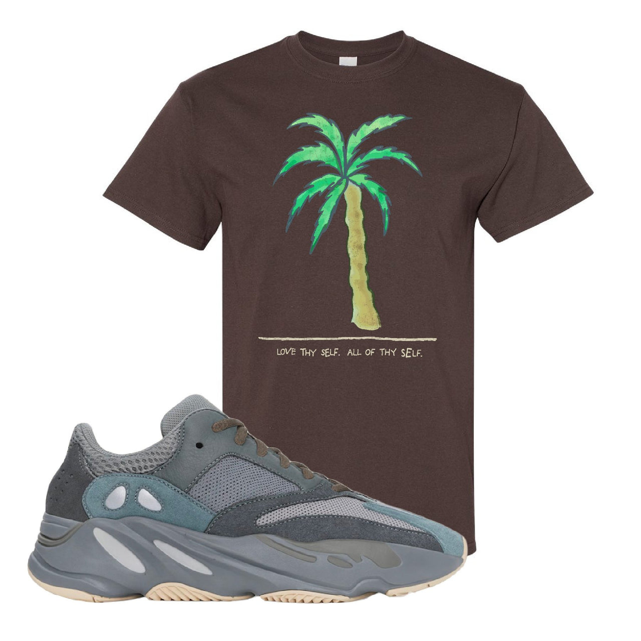 Yeezy Boost 700 Teal Blue Love Thyself Palm Dark Chocolate Sneaker Hook Up T-Shirt