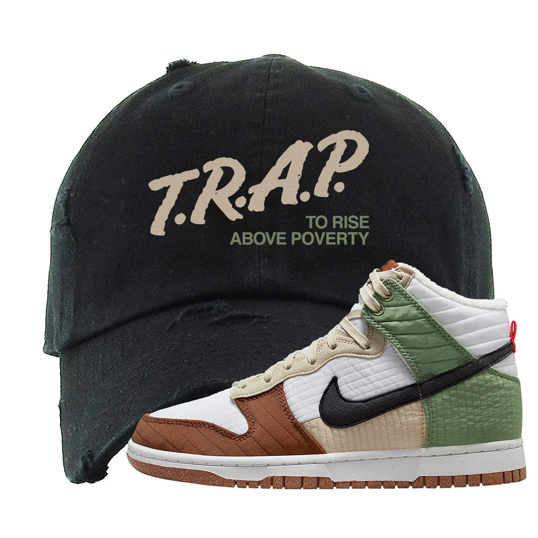Toasty High Dunks Distressed Dad Hat | Trap To Rise Above Poverty, Black