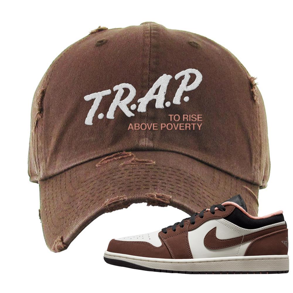 Mocha Low 1s Distressed Dad Hat | Trap To Rise Above Poverty, Brown