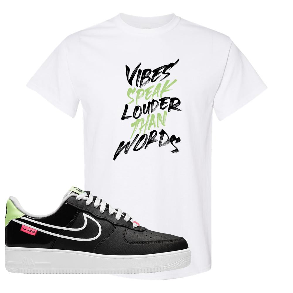Do You Low Force 1s T Shirt | Vibes Speak Louder Than Words, White
