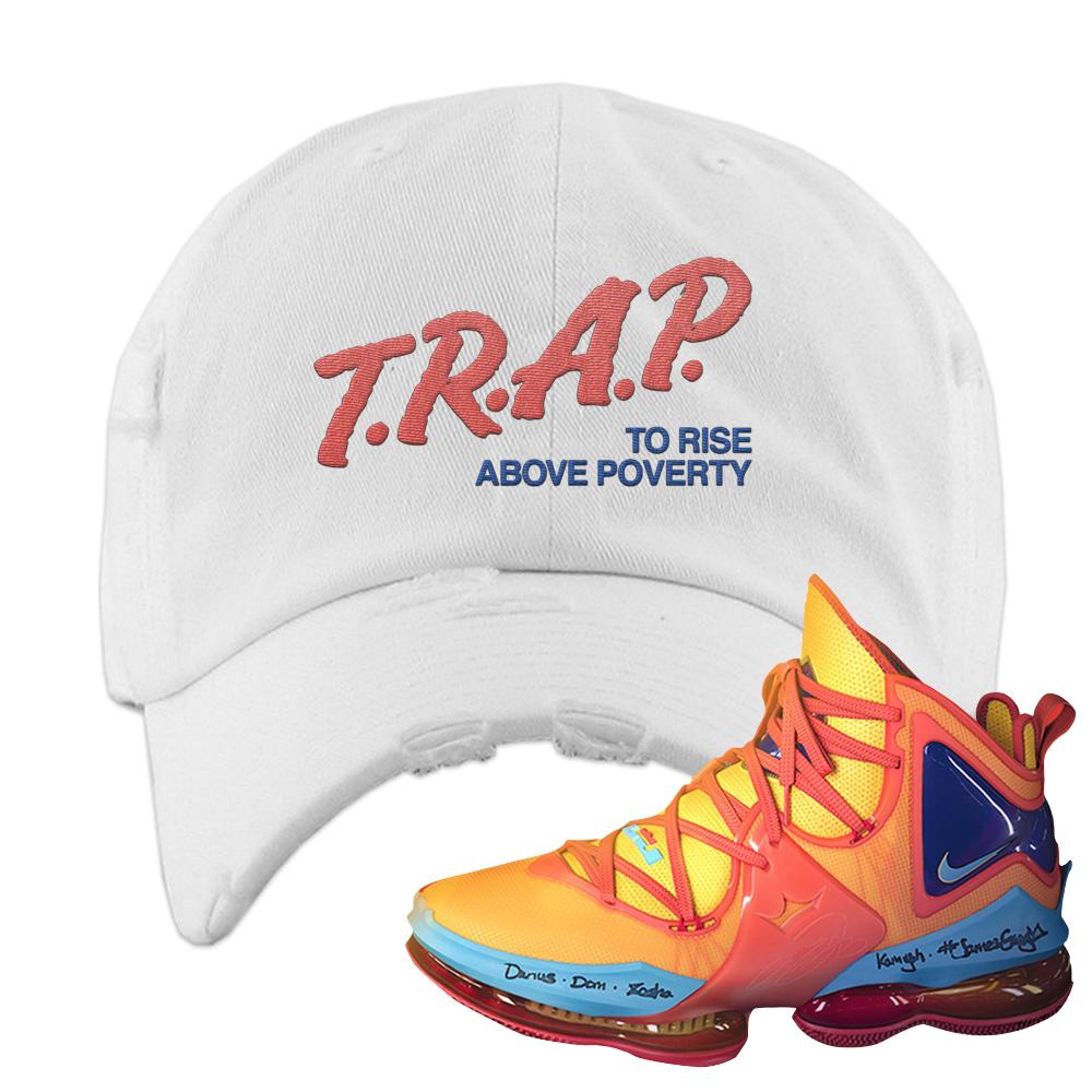 Lebron 19 Tune Squad Distressed Dad Hat | Trap To Rise Above Poverty, White