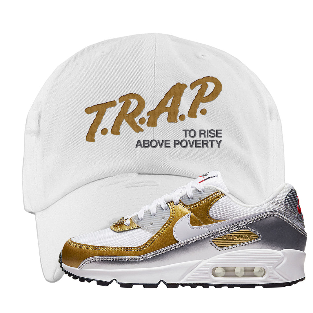 Gold Silver 90s Distressed Dad Hat | Trap To Rise Above Poverty, White