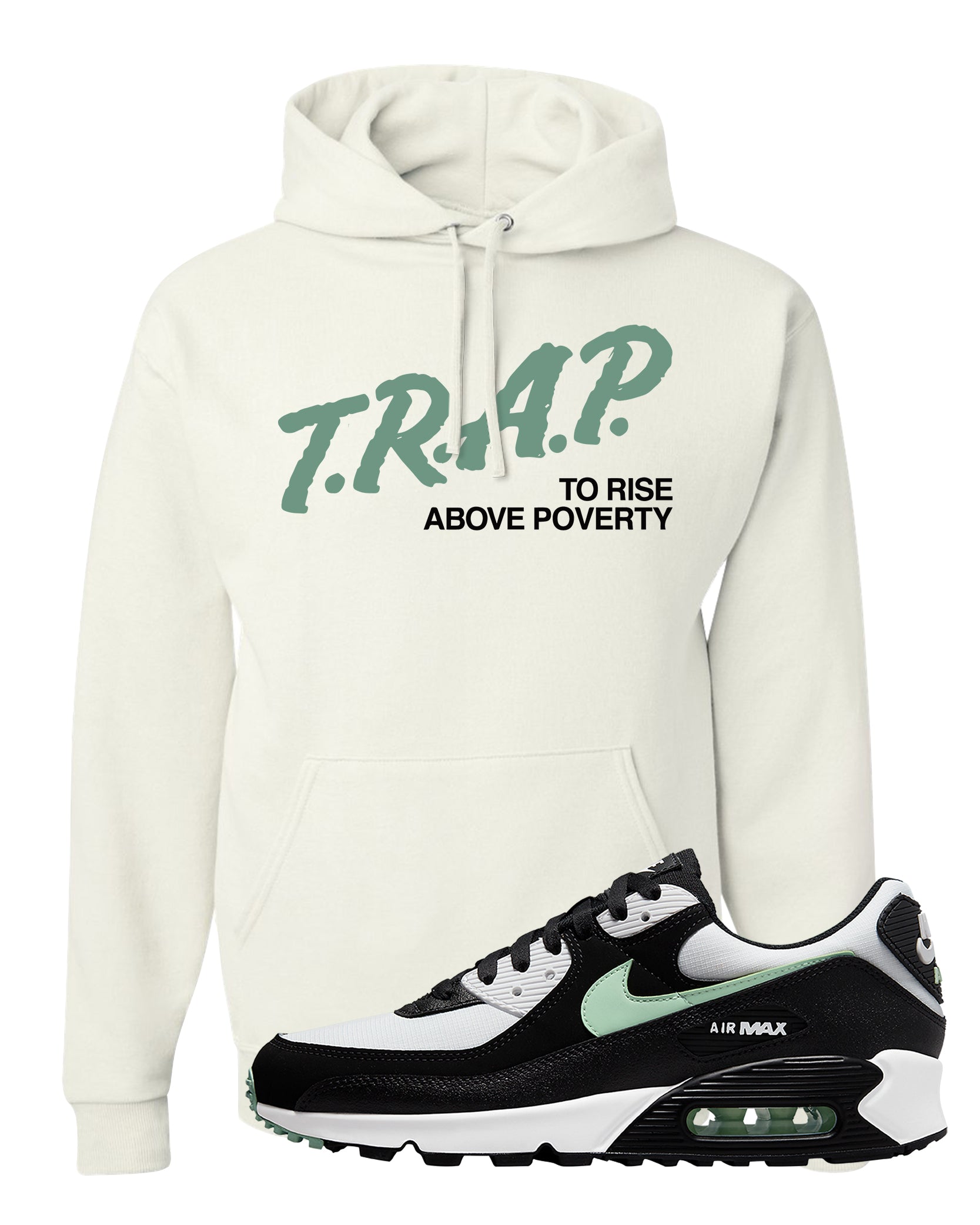 Black Mint 90s Hoodie | Trap To Rise Above Poverty, White