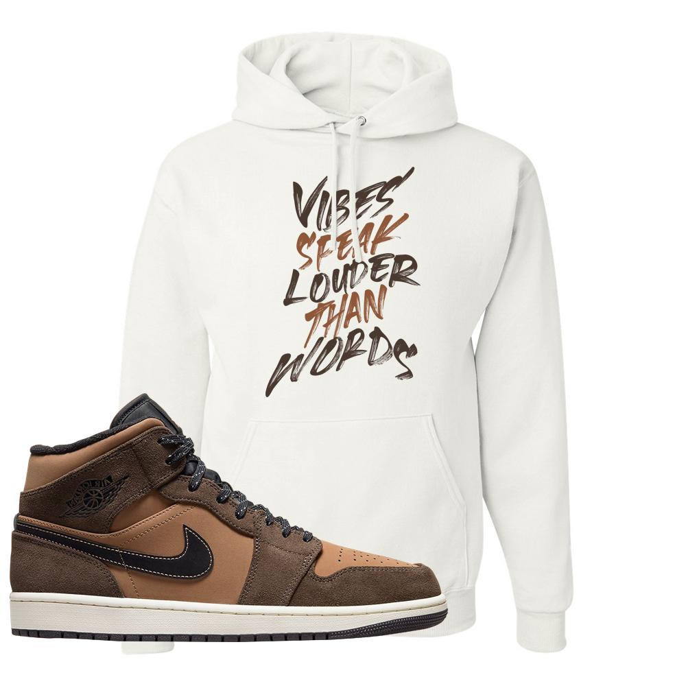 Earthy Brown Mid 1s Hoodie | Vibes Speak Louder Than Words, White