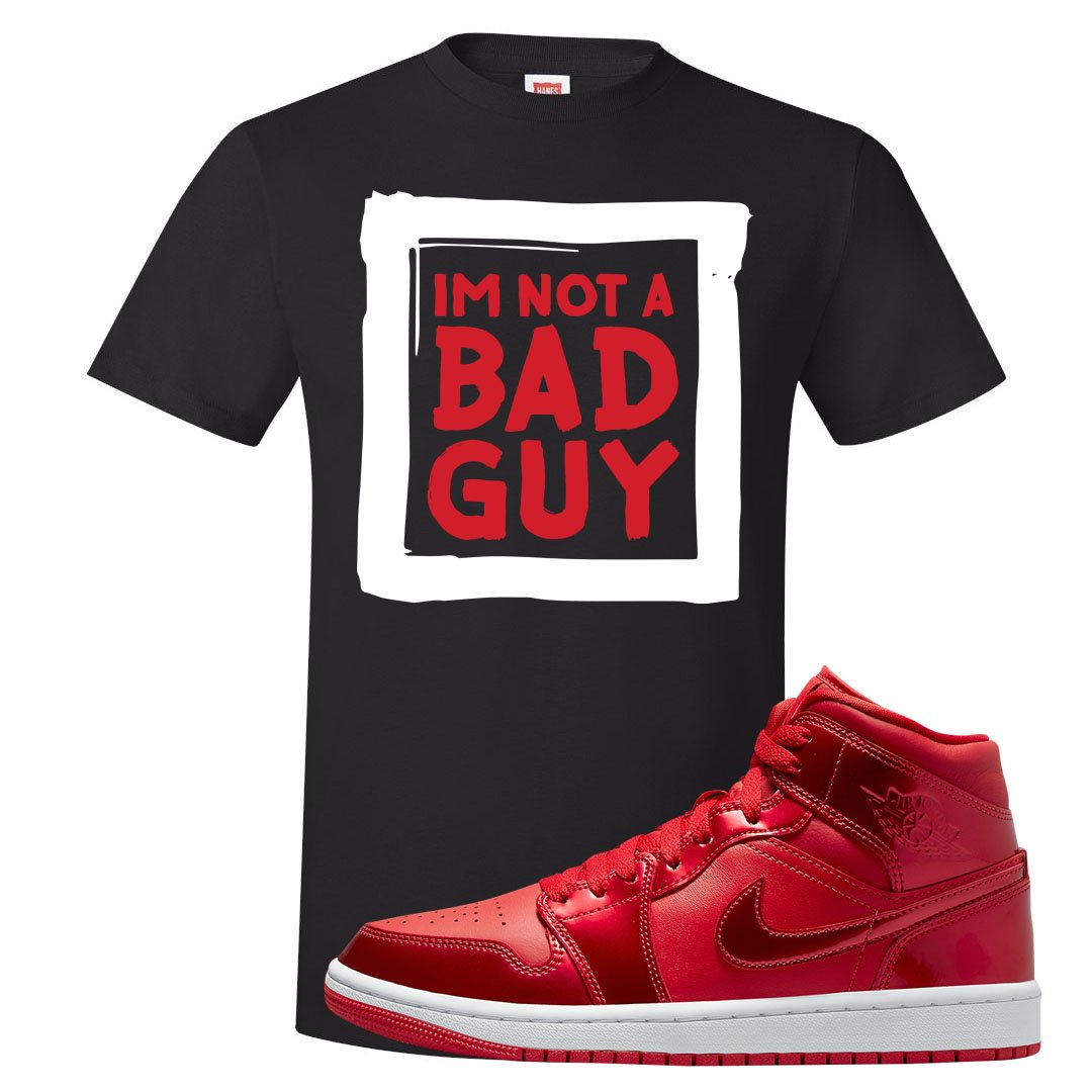 University Red Pomegranate Mid 1s T Shirt | I'm Not A Bad Guy, Black