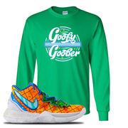 Kyrie 5 Pineapple House Goofy Goober Irish Green Sneaker Hook Up Longsleeve T-Shirt