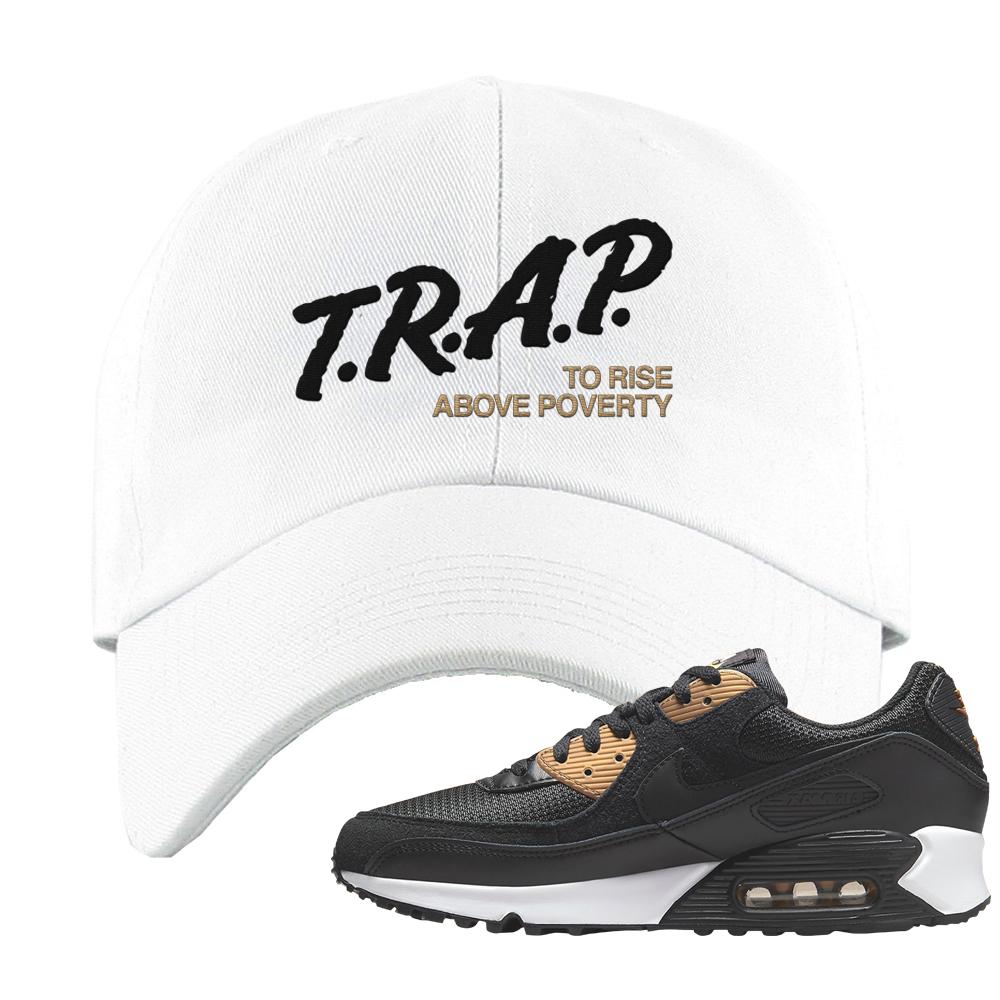 Air Max 90 Black Old Gold Dad Hat | Trap To Rise Above Poverty, White