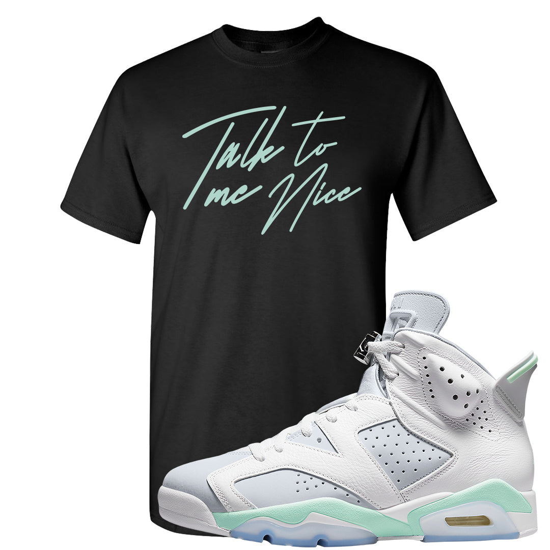 Mint Foam 6s T Shirt | Talk To Me Nice, Black