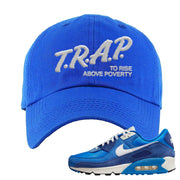 Air Max 90 First Use Dad Hat | Trap To Rise Above Poverty, Royal