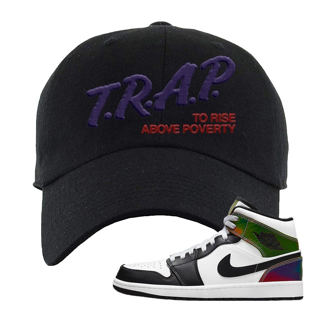 Color Change Mid 1s Dad Hat | Trap To Rise Above Poverty, Black