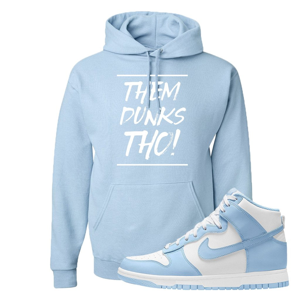 Aluminum High Dunks Hoodie | Them Dunks Tho, Light Blue