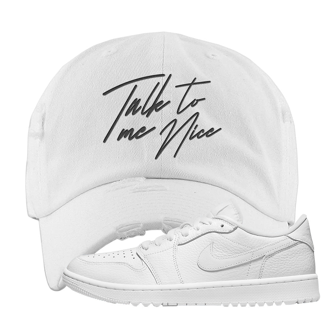 Triple White Golf Low 1s Distressed Dad Hat | Talk To Me Nice, White