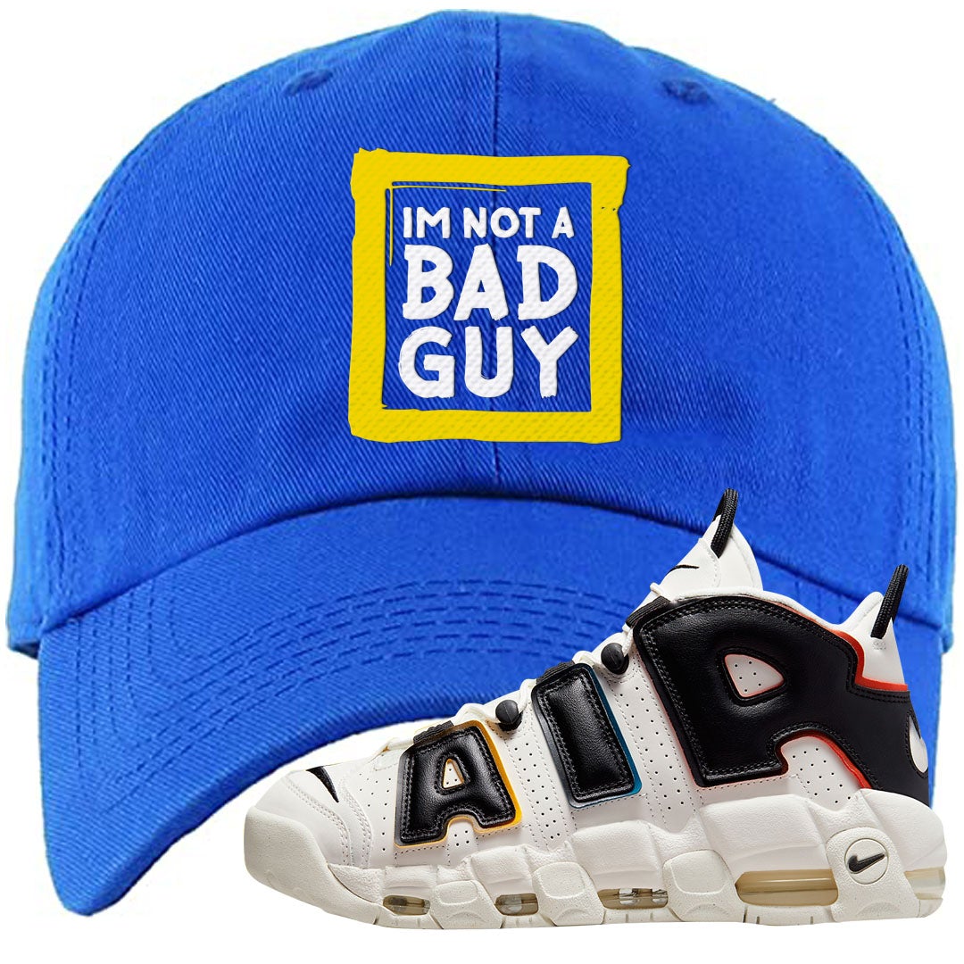 Multicolor Uptempos Dad Hat | I'm Not A Bad Guy, Royal Blue