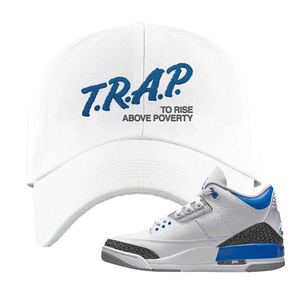 Racer Blue 3s Dad Hat | Trap To Rise Above Poverty, White