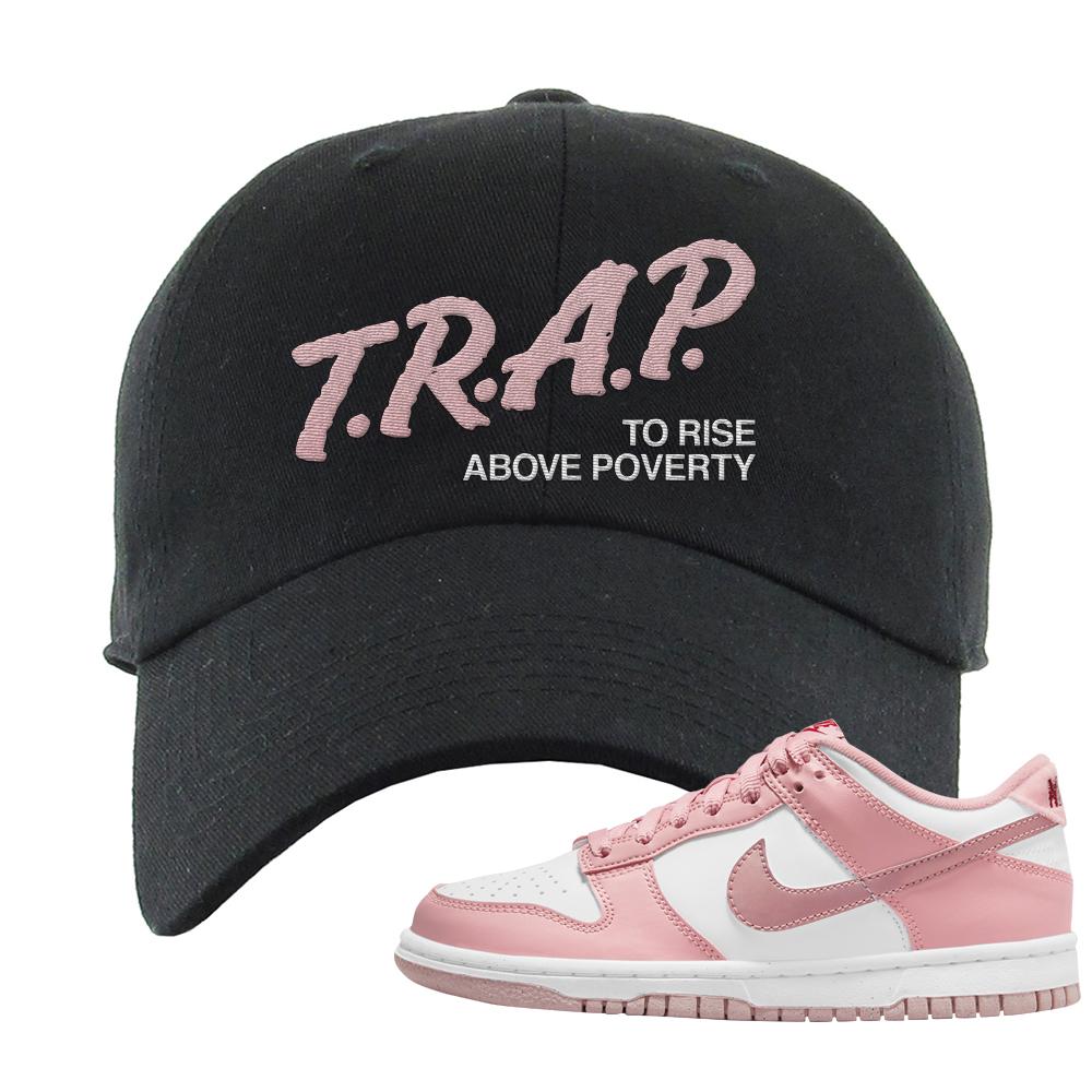 Pink Velvet Low Dunks Dad Hat | Trap To Rise Above Poverty, Black