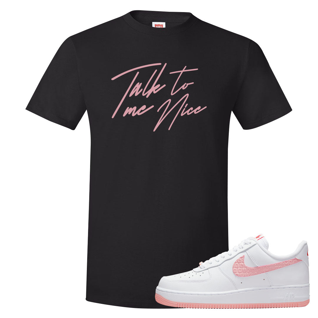 Valentine's Day 2022 AF1s T Shirt | Talk To Me Nice, Black