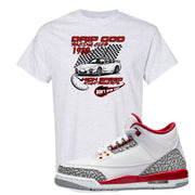 Cardinal Red 3s T Shirt | Drip God Racing Club, Ash