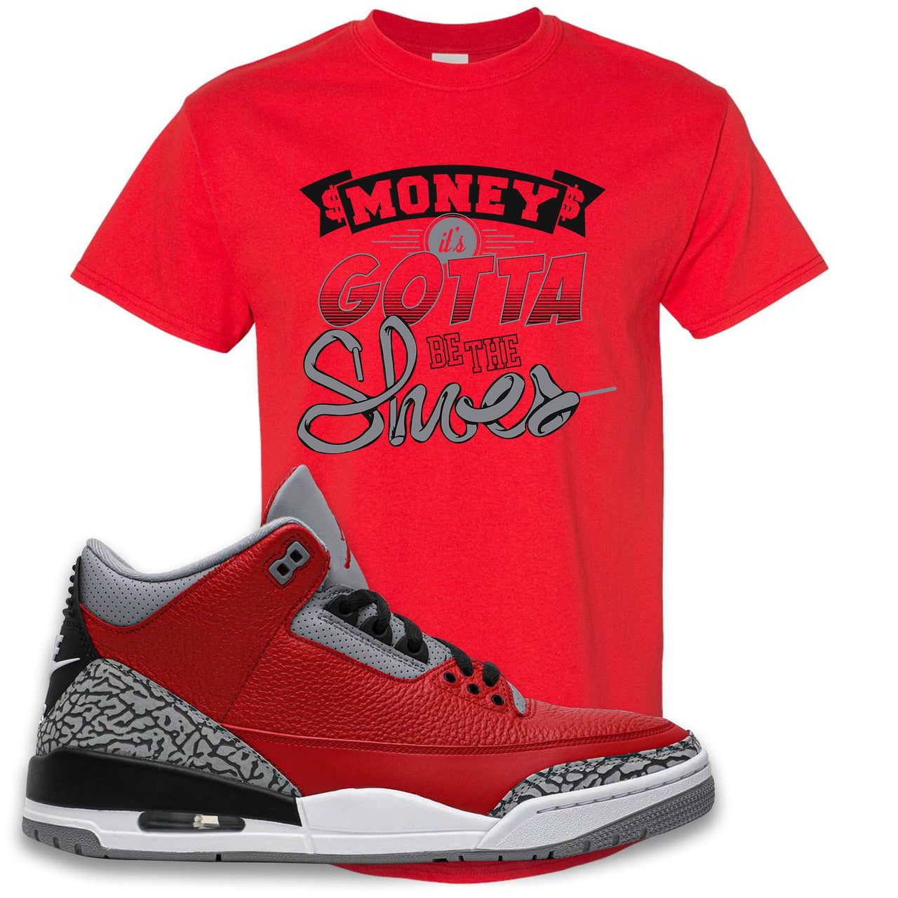 Jordan 3 Red Cement Chicago All-Star Sneaker True Red T Shirt | Tees to match Jordan 3 All Star Red Cement Shoes | Money Its The Shoes