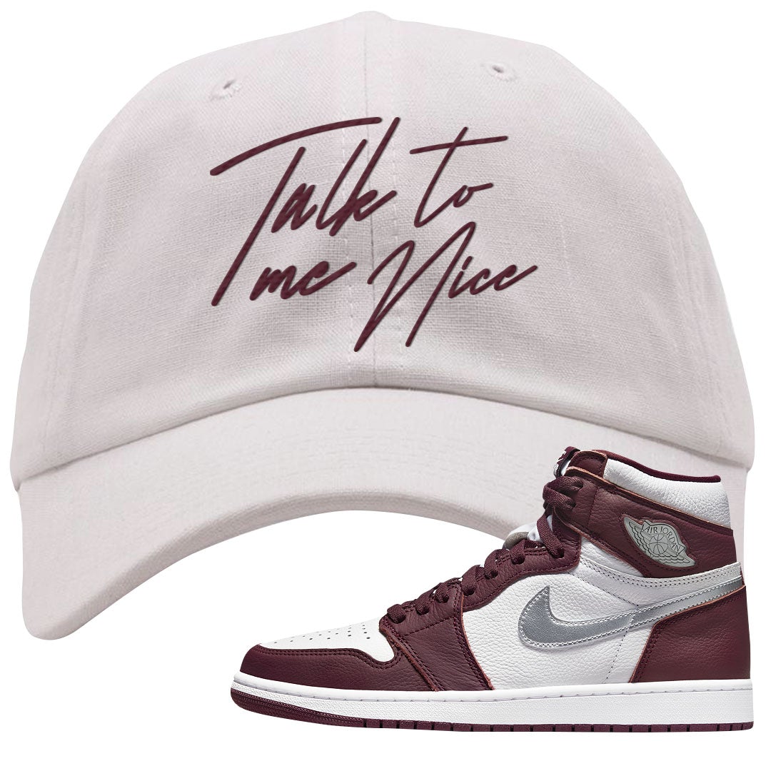 Bordeaux 1s Dad Hat | Talk To Me Nice, White