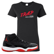 Jordan 11 Bred Trap To Rise Above Poverty Black Sneaker Hook Up Women's T-Shirt