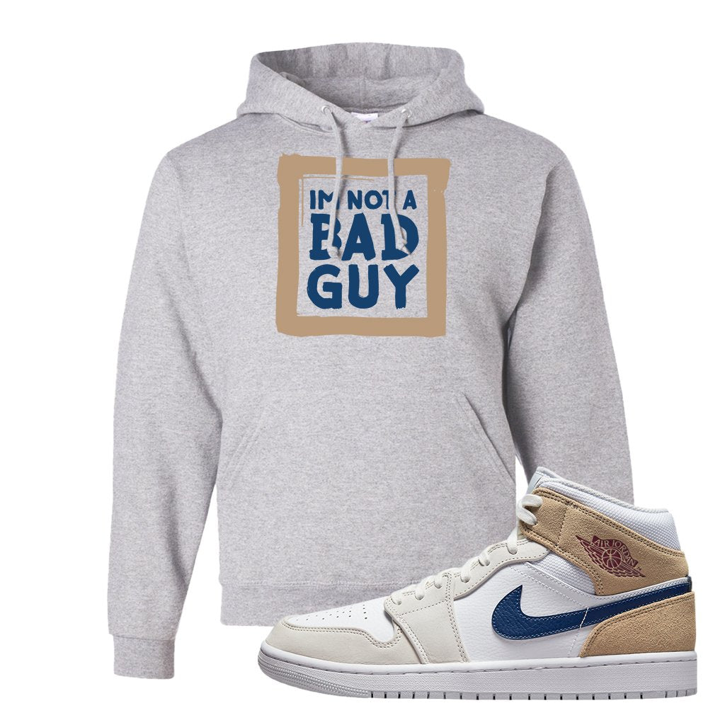 White Tan Navy 1s Hoodie | I'm Not A Bad Guy, Ash