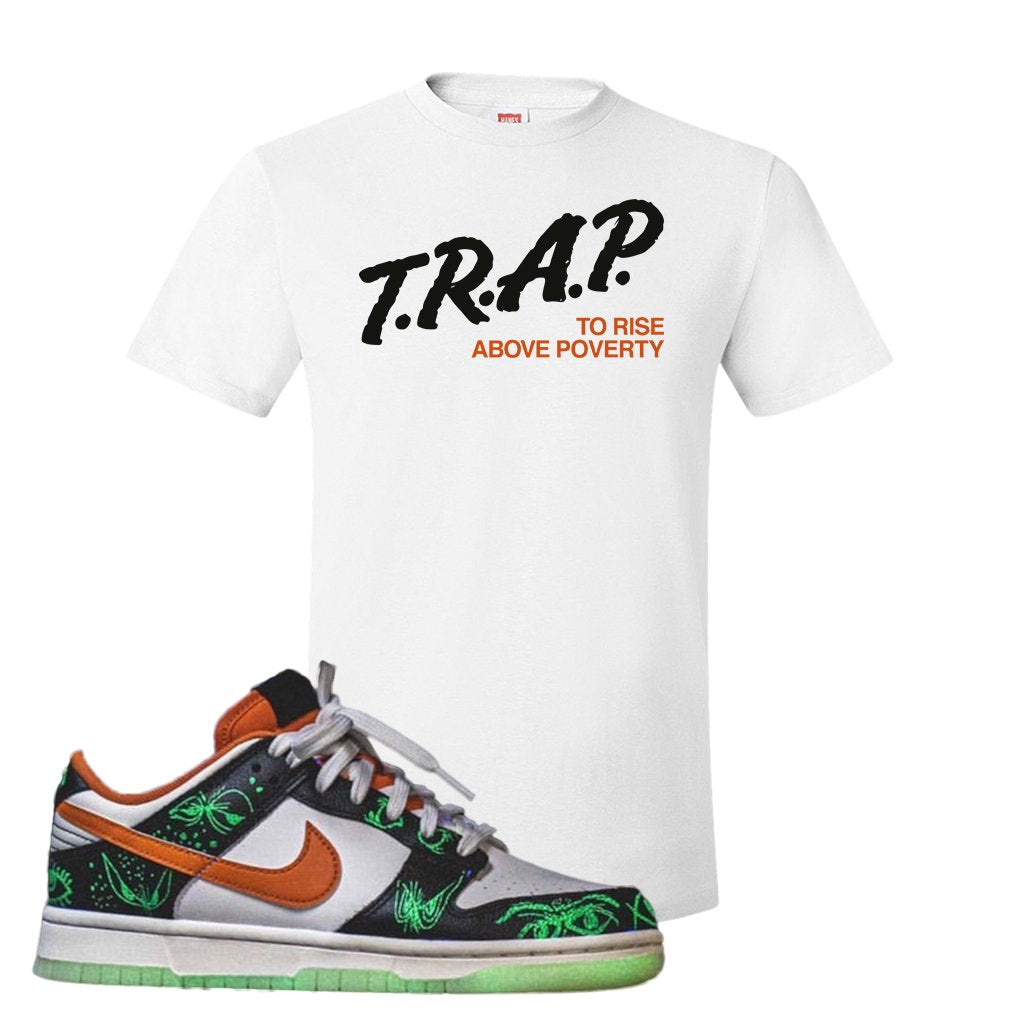 Halloween Low Dunks 2021 T Shirt | Trap To Rise Above Poverty, White