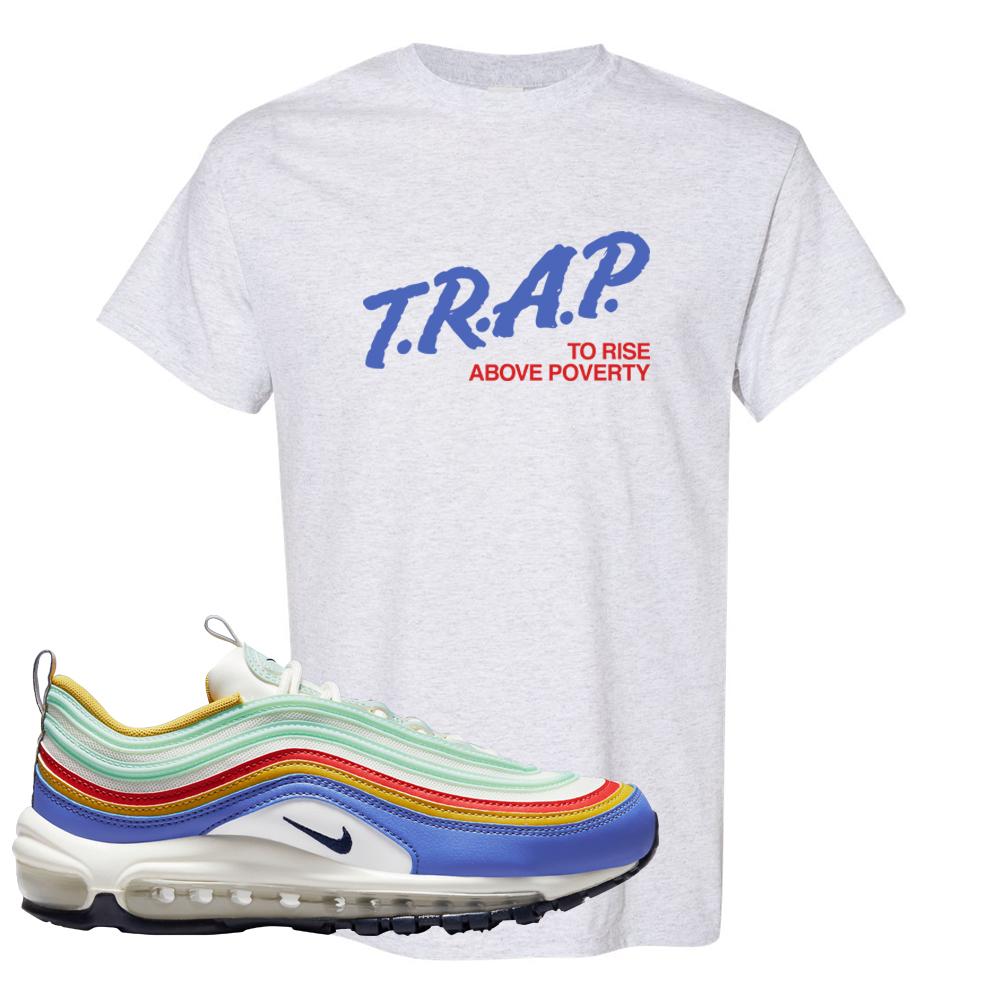 Multicolor 97s T Shirt | Trap To Rise Above Poverty, Ash