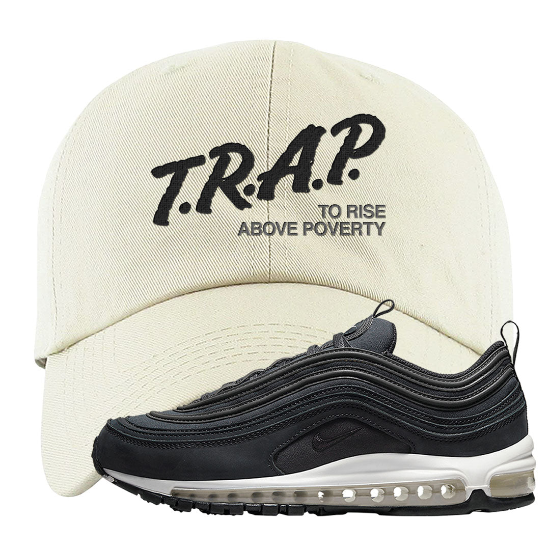 Black Off Noir 97s Dad Hat | Trap To Rise Above Poverty, White