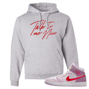 Valentine's Day Mid 1s Hoodie | Talk To Me Nice, Ash