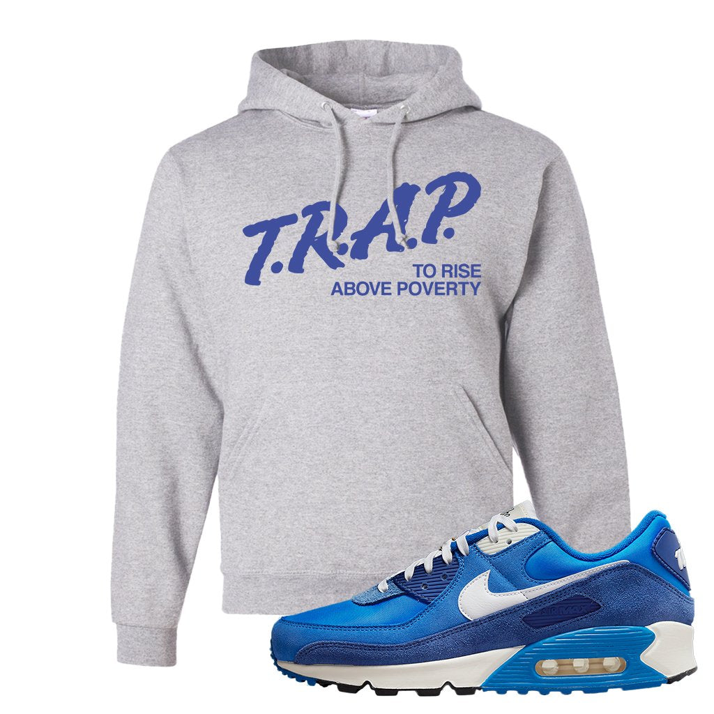 Air Max 90 First Use Hoodie | Trap To Rise Above Poverty, Ash