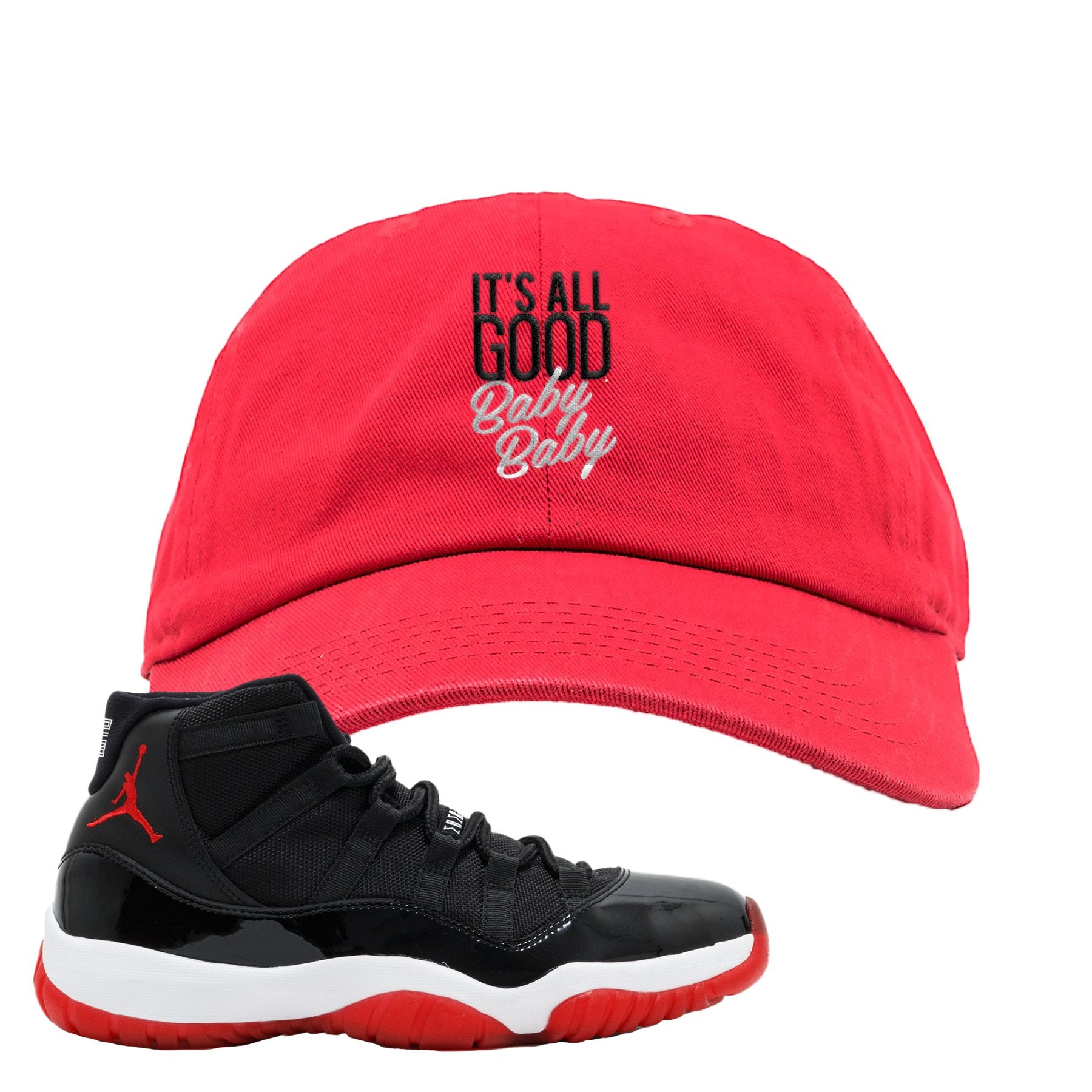 Jordan 11 Bred It's All Good Baby Baby Red Sneaker Hook Up Dad Hat