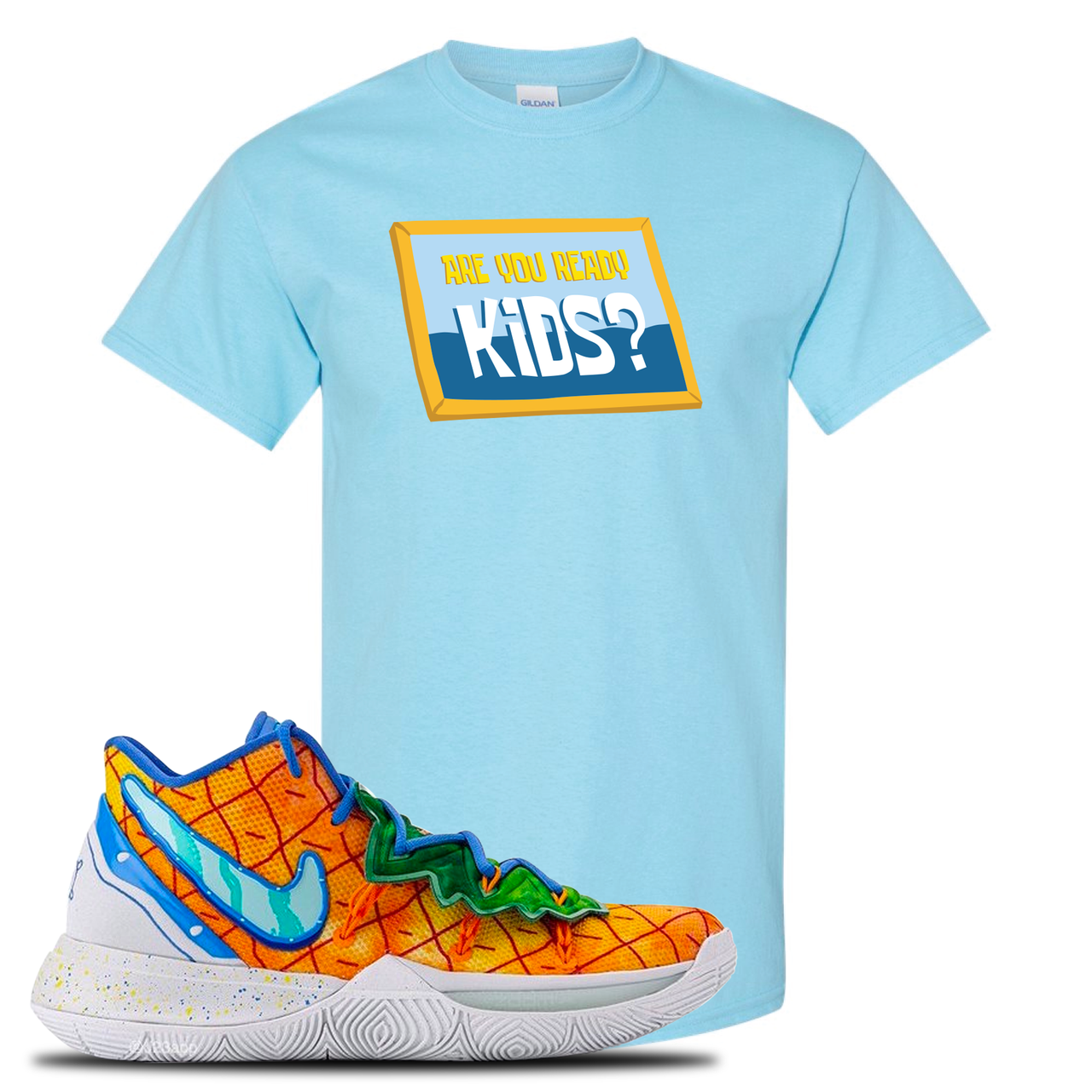 Kyrie 5 Pineapple House Are You Ready Kids? Sky Blue Sneaker Hook Up T-Shirt