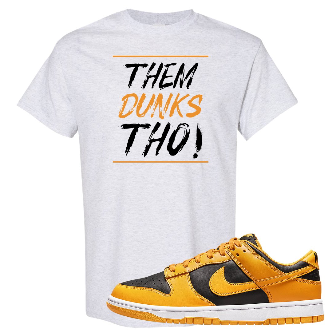 Goldenrod Low Dunks T Shirt | Them Dunks Tho, Ash