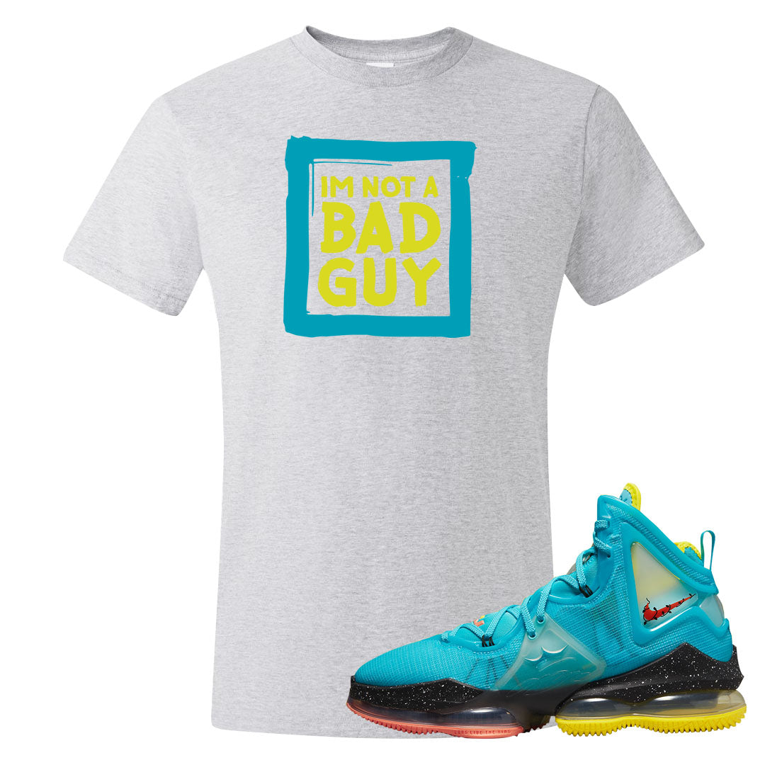 South Beach Christmas Bron 19s T Shirt | I'm Not A Bad Guy, Ash