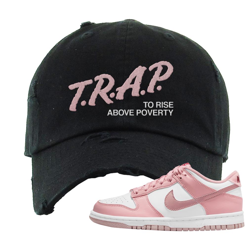 Pink Velvet Low Dunks Distressed Dad Hat | Trap To Rise Above Poverty, Black