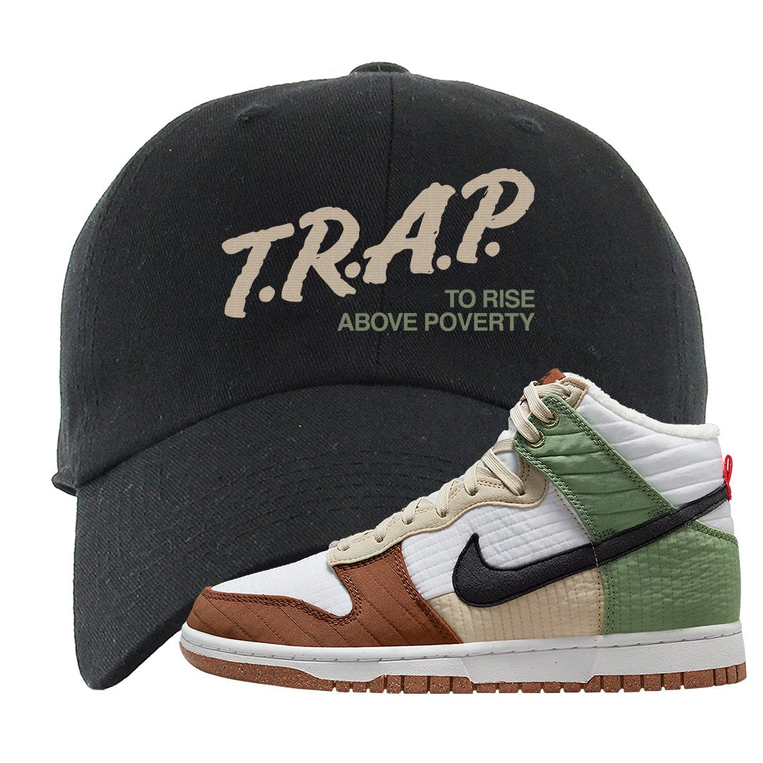 Toasty High Dunks Dad Hat | Trap To Rise Above Poverty, Black