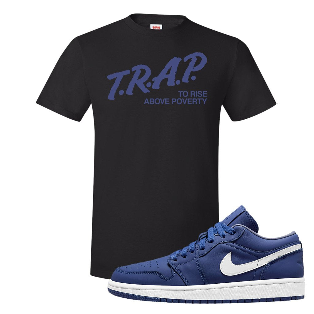 WMNS Dusty Blue Low 1s T Shirt | Trap To Rise Above Poverty, Black
