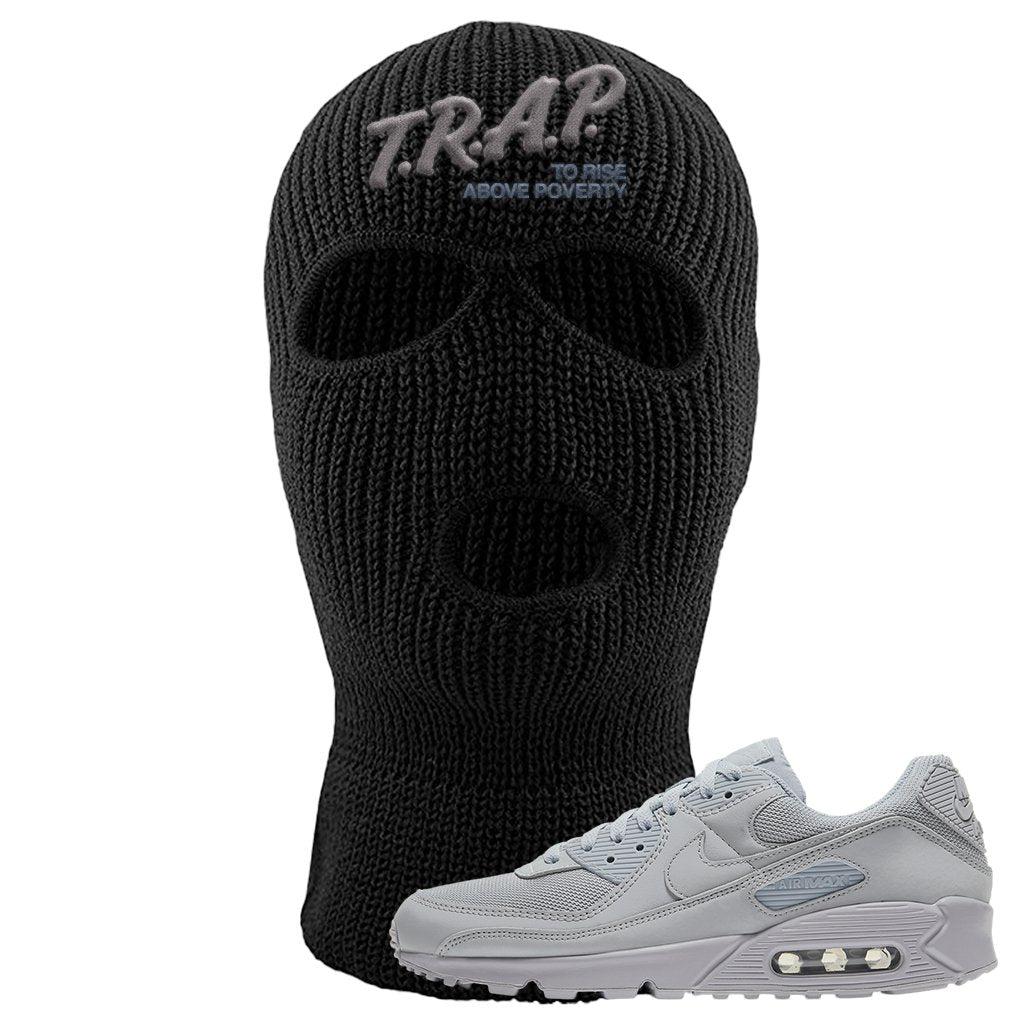 Air Max 90 Wolf Grey Ski Mask | Trap To Rise Above Poverty, Black
