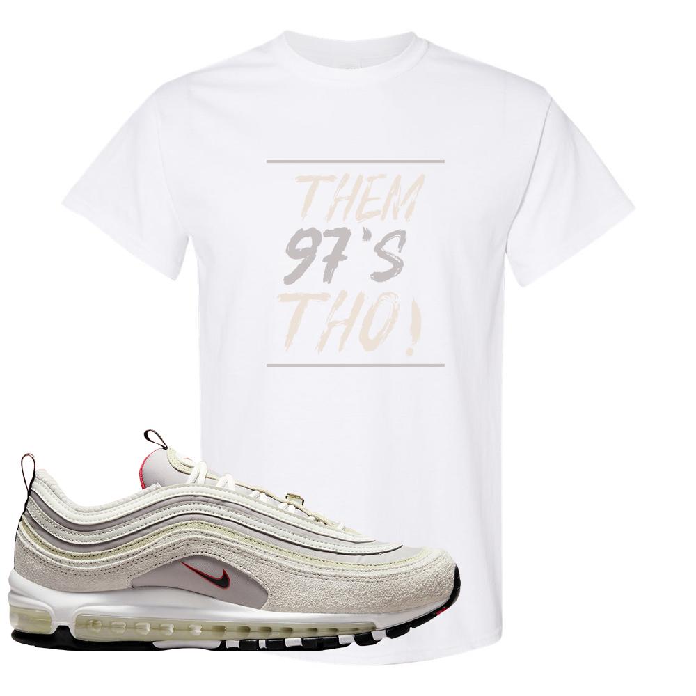 First Use Suede 97s T Shirt | Them 97's Tho, White