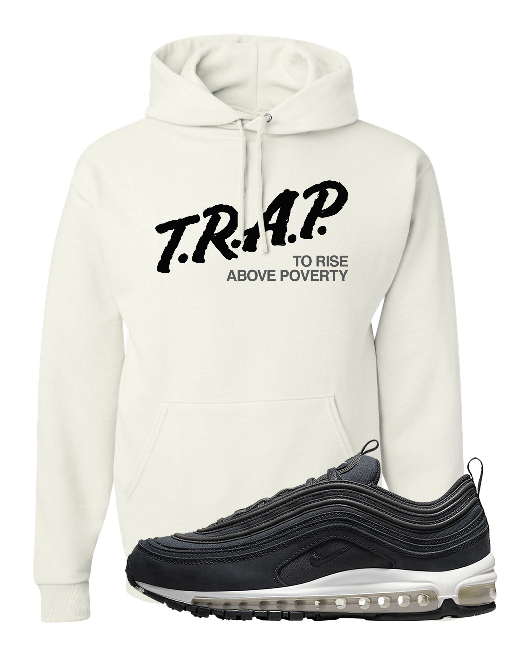 Black Off Noir 97s Hoodie | Trap To Rise Above Poverty, White