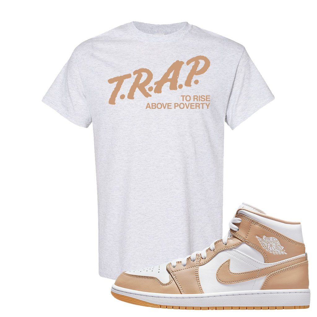 Air Jordan 1 Mid Tan Leather T Shirt | Trap To Rise Above Poverty, Ash