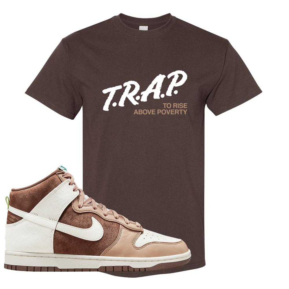 Light Chocolate High Dunks T Shirt | Trap To Rise Above Poverty, Chocolate