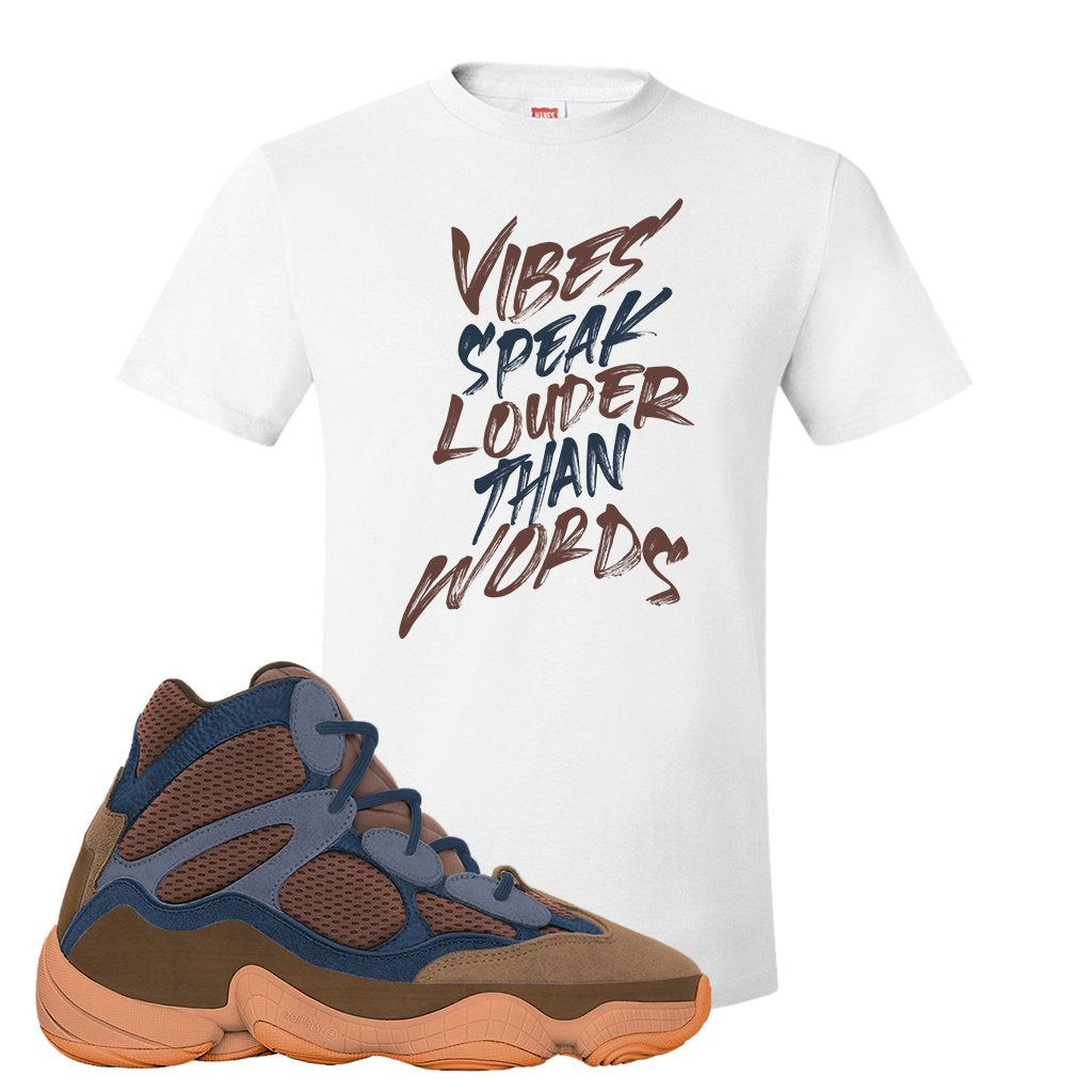 Yeezy 500 High Tactile T Shirt | Vibes Speak Louder Than Words, White