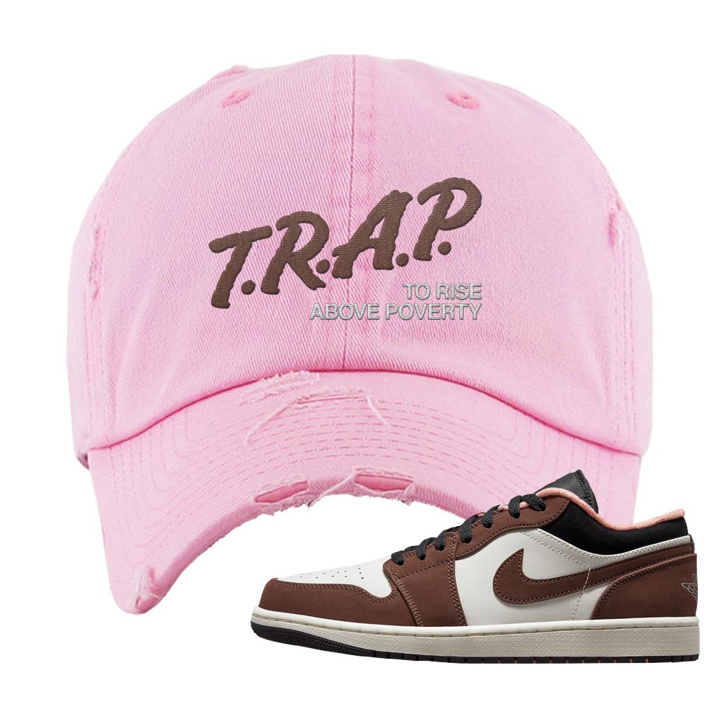 Mocha Low 1s Distressed Dad Hat | Trap To Rise Above Poverty, Light Pink